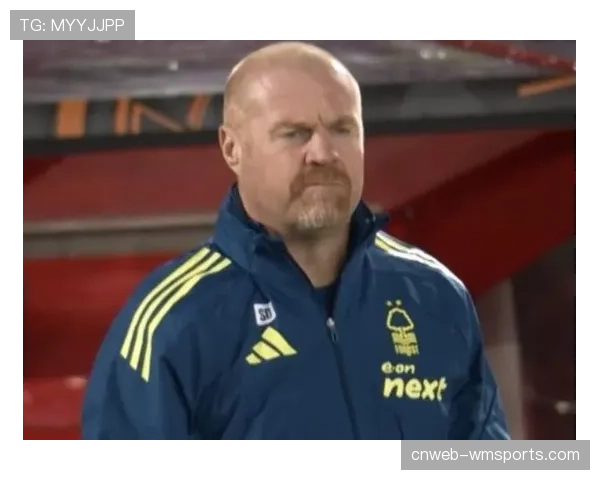 诺丁汉森林主帅戴奇带队三轮拿7分 保级形势好转